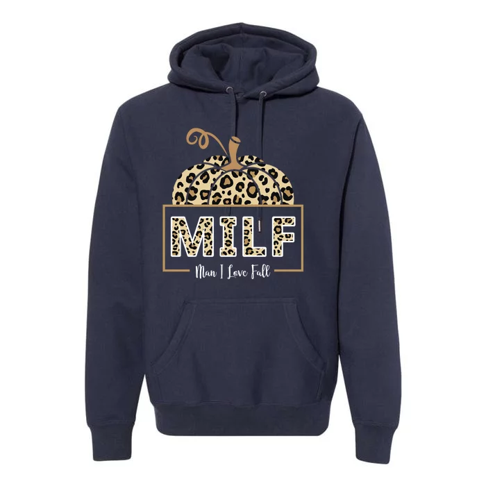 MILF Man I Love Fall Leopard Pumpkin Funny Premium Hoodie