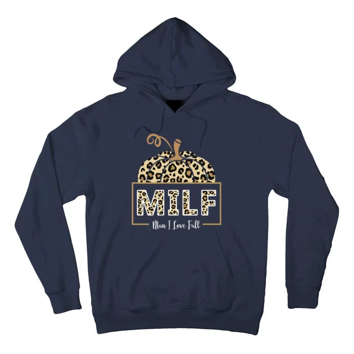 MILF Man I Love Fall Leopard Pumpkin Funny Tall Hoodie