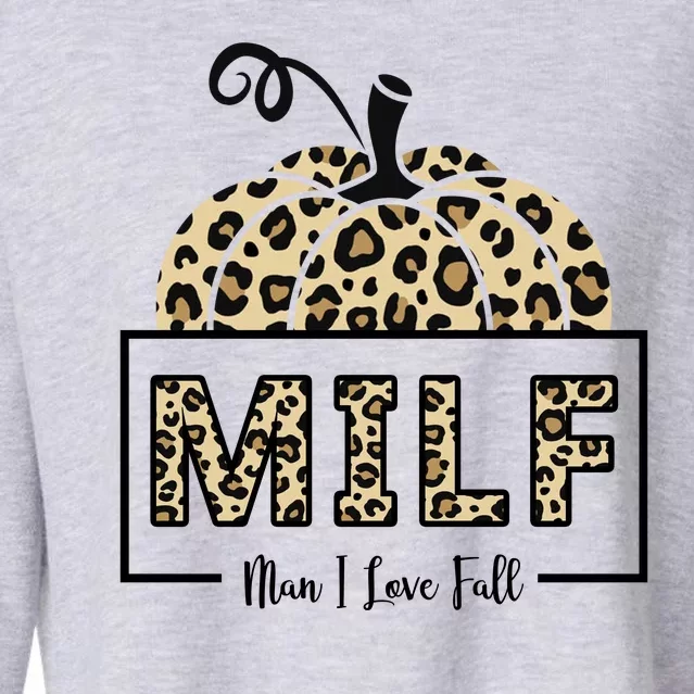 MILF Man I Love Fall Leopard Pumpkin Funny Cropped Pullover Crew