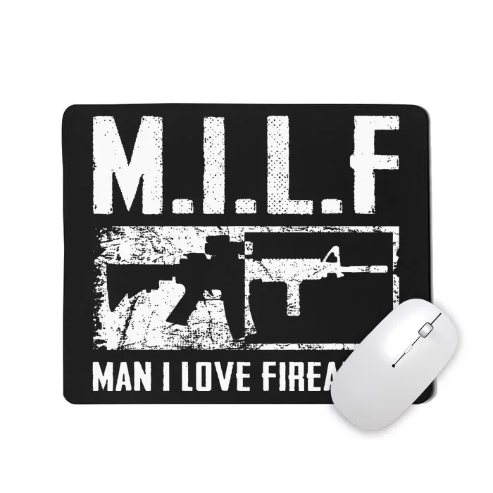 M.I.L.F Man I Love Firearms Funny Ar15 2a Pro Gun Rights Mousepad