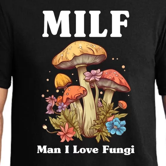 Milf Man I Love Fungi Funny Pajama Set