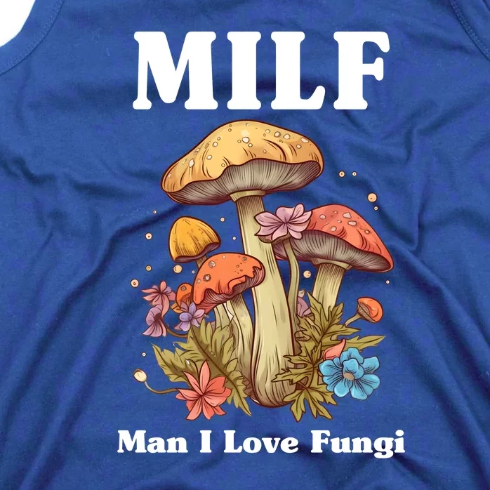 Milf Man I Love Fungi Funny Tank Top