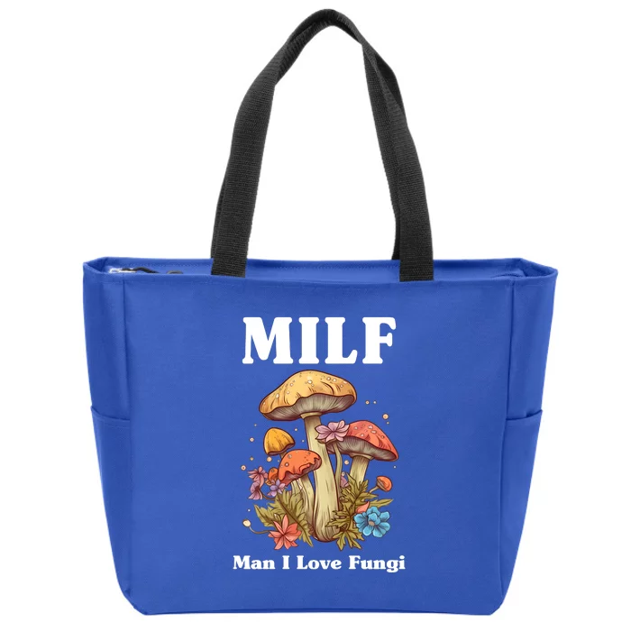 Milf Man I Love Fungi Funny Zip Tote Bag