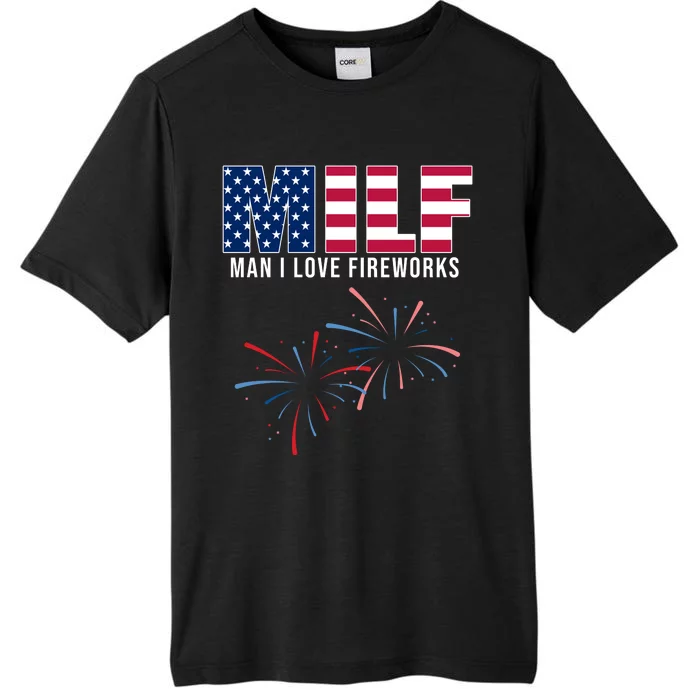 MILF Man I Love Fireworks Funny 4th Of July ChromaSoft Performance T-Shirt