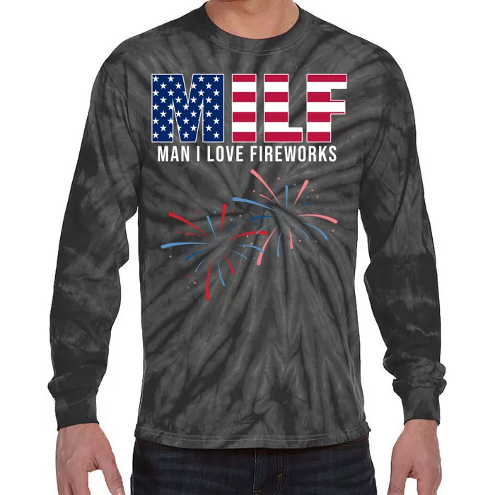 MILF Man I Love Fireworks Funny 4th Of July Tie-Dye Long Sleeve Shirt