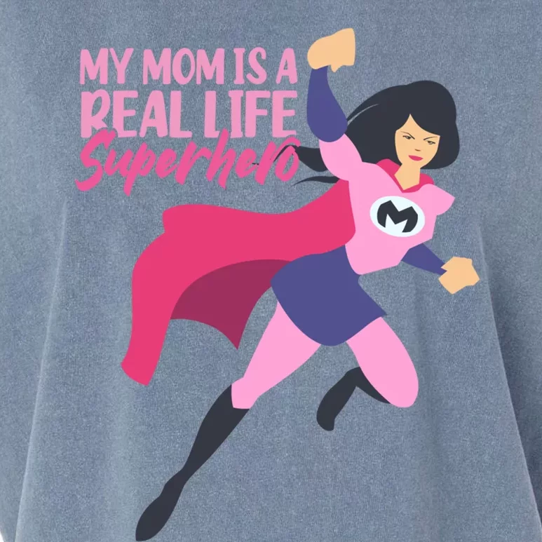 My Mom Is A Real Life Superhero Mama Mommy Sayings Mother Meaningful Gift Garment-Dyed Women's Muscle Tee