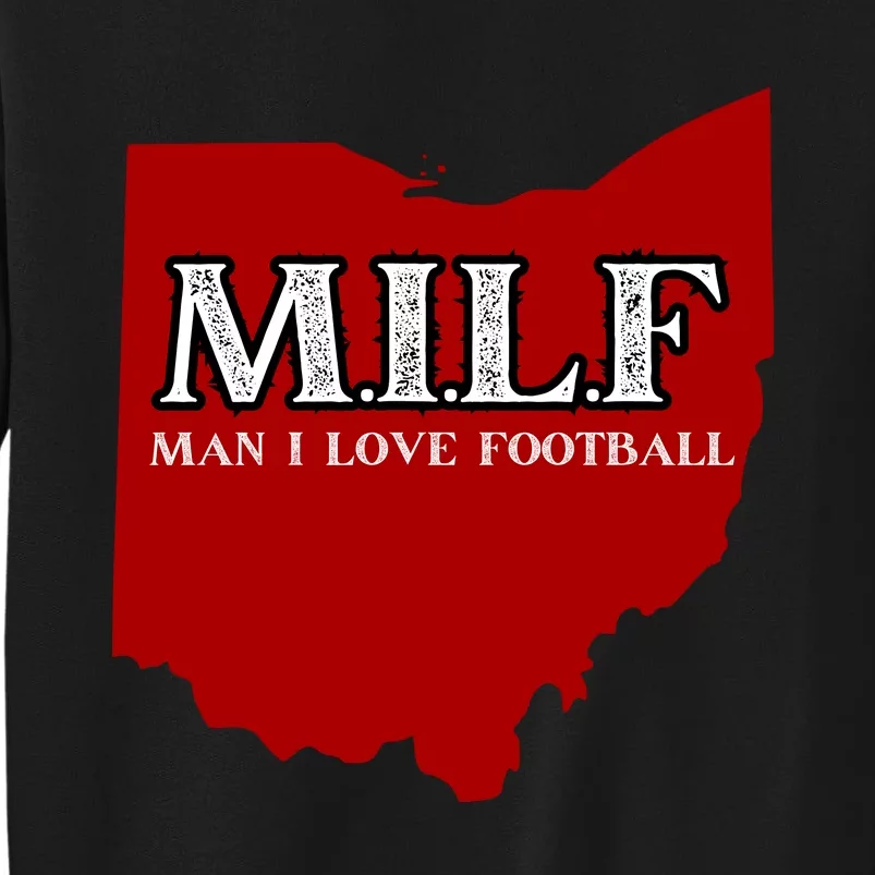 MILF Man I Love Football Tall Sweatshirt