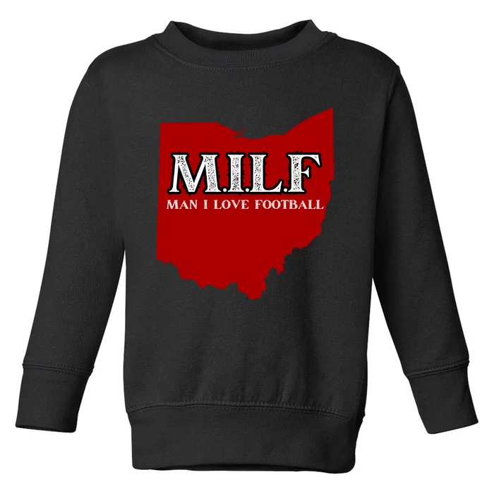 MILF Man I Love Football Toddler Sweatshirt