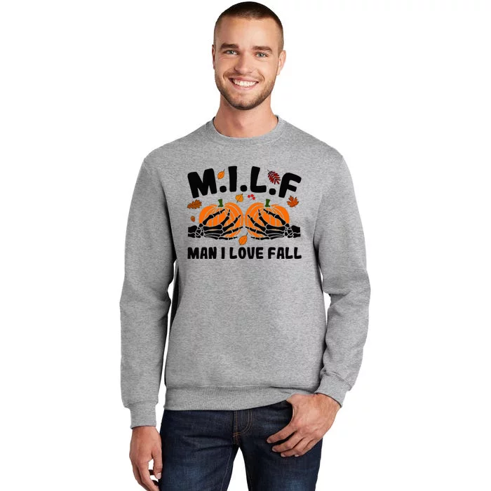 Milf Man I Love Fall Skeleton Pumpkin Hand Boob Tall Sweatshirt