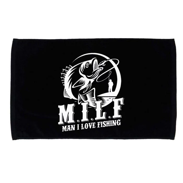 Milf Man I Love Fishing Funny Fishing Microfiber Hand Towel