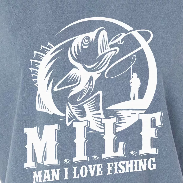 Milf Man I Love Fishing Funny Fishing Garment-Dyed Women's Muscle Tee