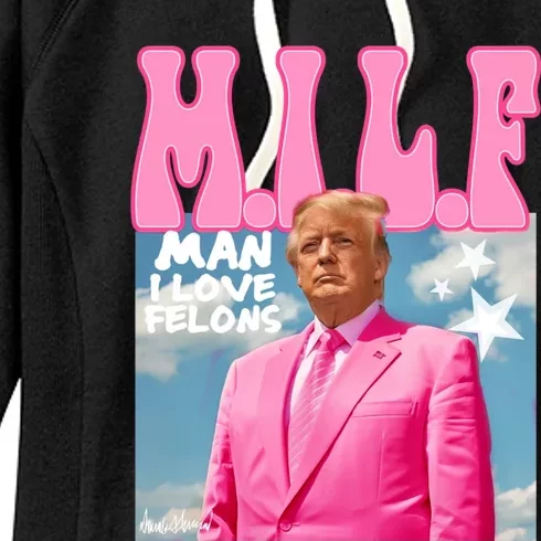 Milf Man I Love Felons Funny Trump Pink 2024 For President Women's Fleece Hoodie