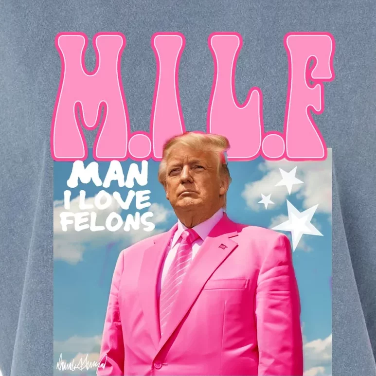 Milf Man I Love Felons Funny Trump Pink 2024 For President Garment-Dyed Women's Muscle Tee