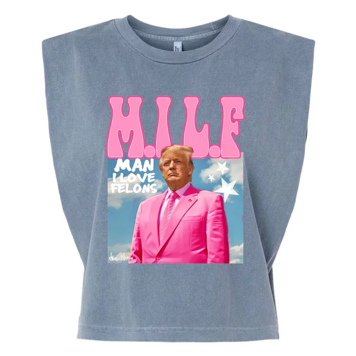 Milf Man I Love Felons Funny Trump Pink 2024 For President Garment-Dyed Women's Muscle Tee