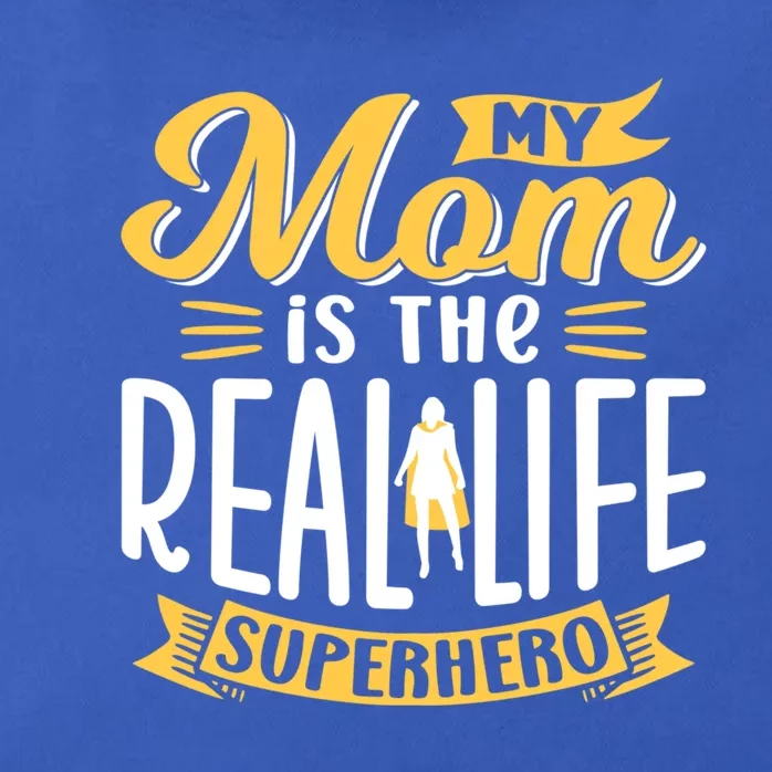 My Mom Is The Real Life Superhero Mommy Mother Mama Sayings Gift Zip Tote Bag