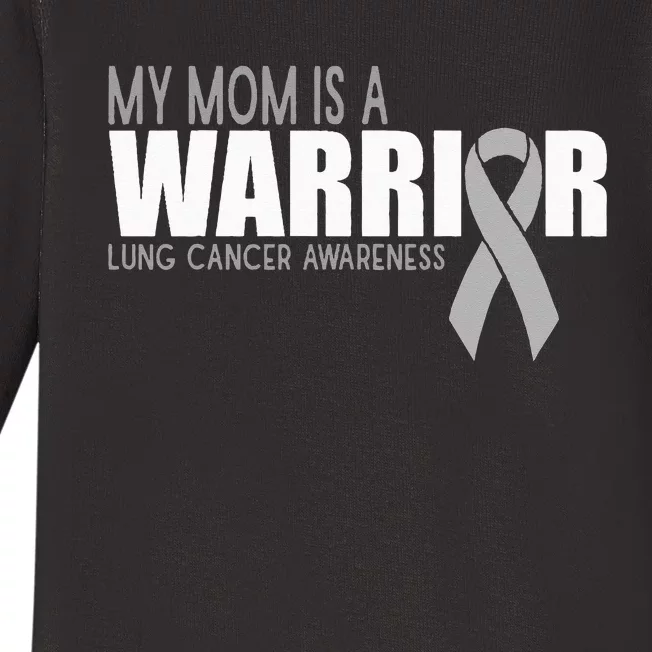 My Mom Is A Warrior Lung Cancer Awareness Baby Long Sleeve Bodysuit