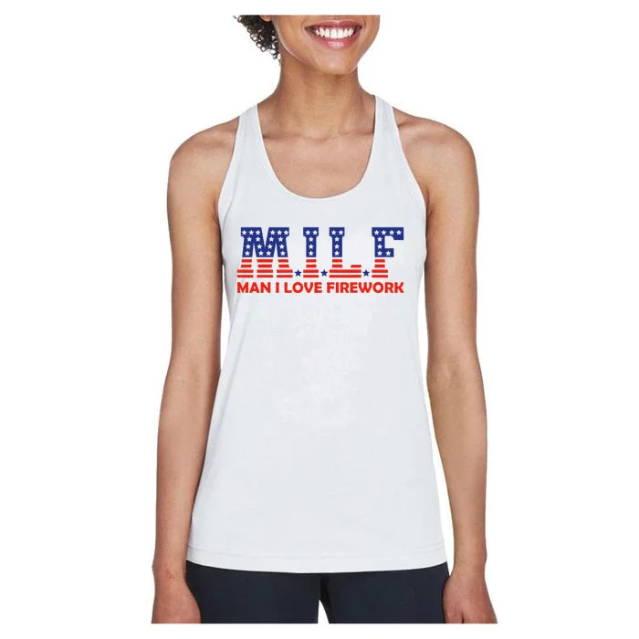 MILF Man I Love Fireworks Funny American 4th Of July Women's Racerback Tank