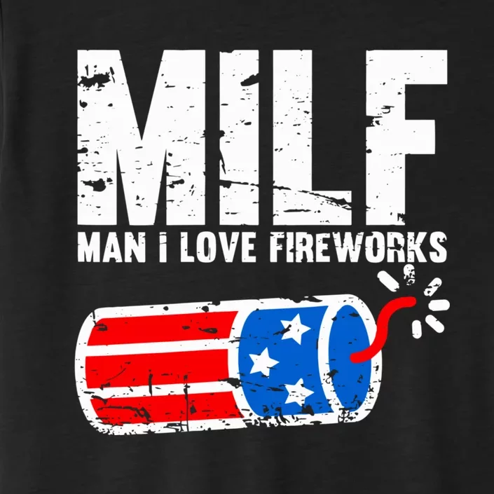 MILF Man I Love Fireworks 4th Of July Funny Fourth Of July ChromaSoft Performance T-Shirt