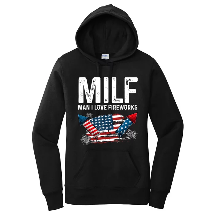 MILF Man I Love Fireworks 4th Of July Funny Fourth Of July Women's Pullover Hoodie