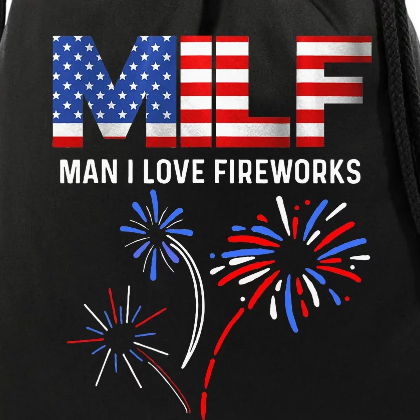 Milf Man I Love Fireworks Funny American Patriotic July 4th Drawstring Bag