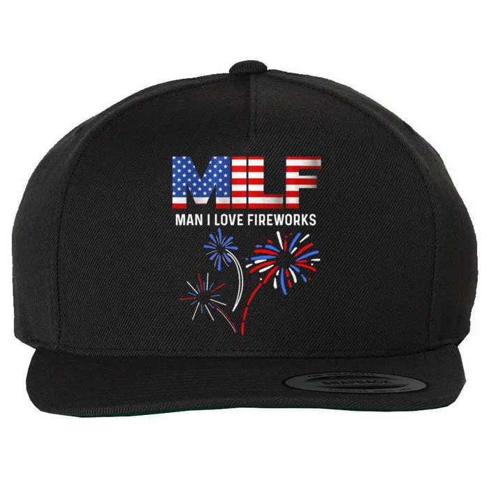 Milf Man I Love Fireworks Funny American Patriotic July 4th Wool Snapback Cap