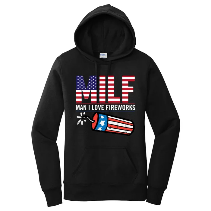 MILF Man I Love Fireworks 4th Of July Funny Fourth Of July Women's Pullover Hoodie