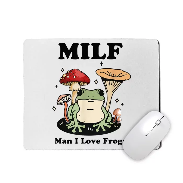 MILF Man I love frogs vintage retro frog and fungi mushroom Mousepad