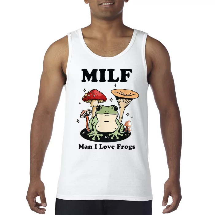 MILF Man I love frogs vintage retro frog and fungi mushroom Tank Top