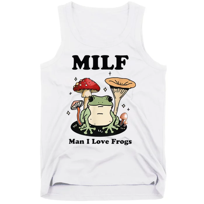 MILF Man I love frogs vintage retro frog and fungi mushroom Tank Top