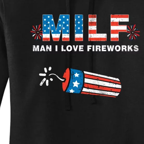 MILF Man I Love Fireworks 4th Of July Funny Fourth Of July Women's Pullover Hoodie