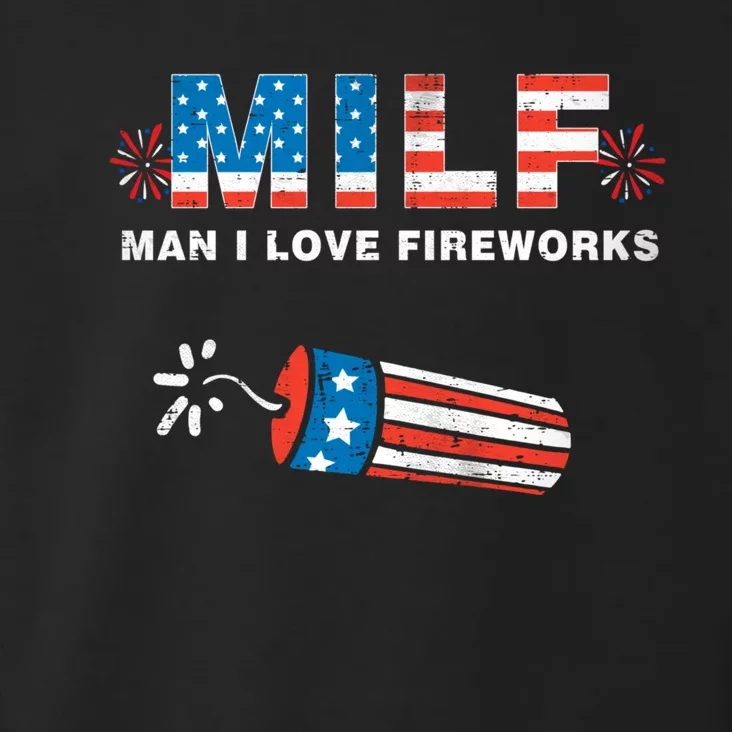 MILF Man I Love Fireworks 4th Of July Funny Fourth Of July Toddler Hoodie