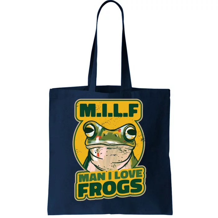 MILF Man I Love Frogs Funny Tote Bag