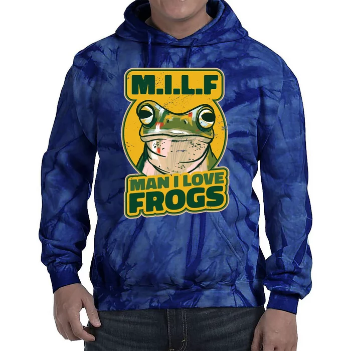 MILF Man I Love Frogs Funny Tie Dye Hoodie