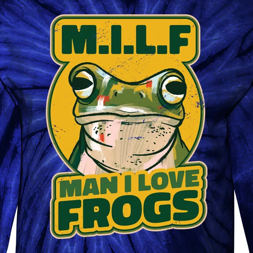 MILF Man I Love Frogs Funny Tie-Dye Long Sleeve Shirt