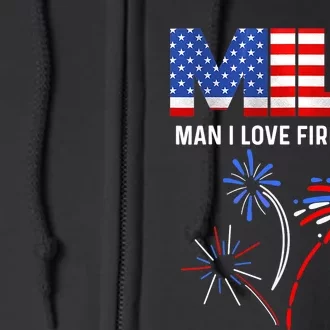 MILF Man I Love Fireworks Funny American Patriotic July 4th Full Zip Hoodie