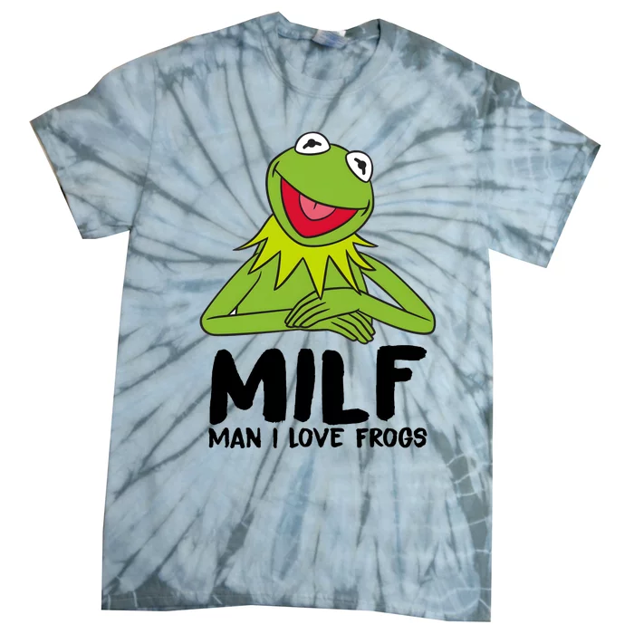 Milf Man I Love Frogs Tie-Dye T-Shirt