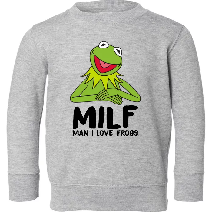 Milf Man I Love Frogs Toddler Sweatshirt