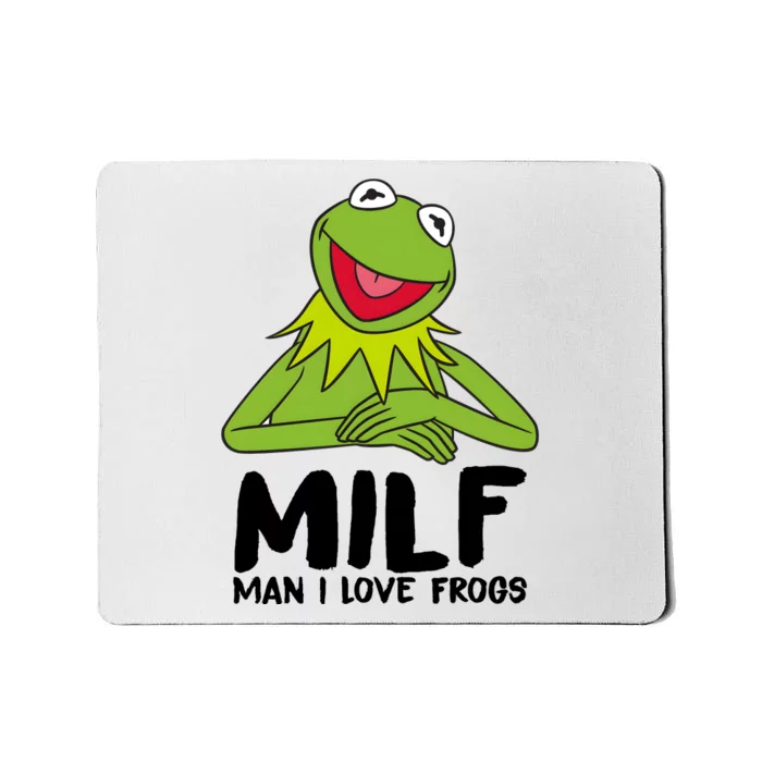 Milf Man I Love Frogs Mousepad