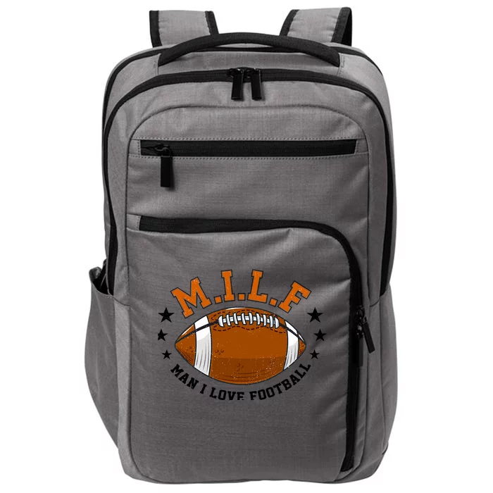 Milf Man I Love Football Funny Adult Humor And Wo Impact Tech Backpack