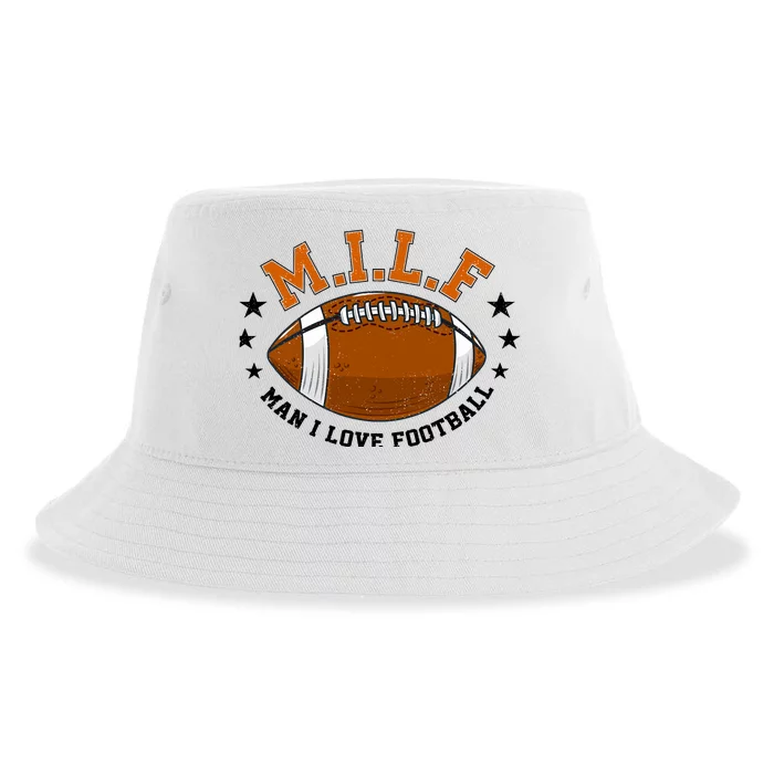 Milf Man I Love Football Funny Adult Humor And Wo Sustainable Bucket Hat