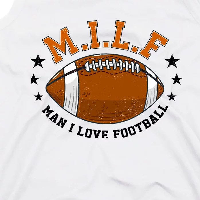 Milf Man I Love Football Funny Adult Humor And Wo Tank Top