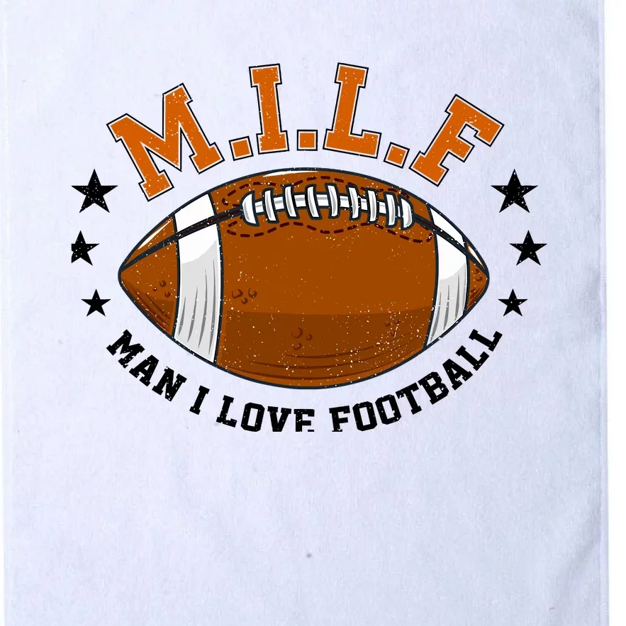 Milf Man I Love Football Funny Adult Humor And Wo Platinum Collection Golf Towel