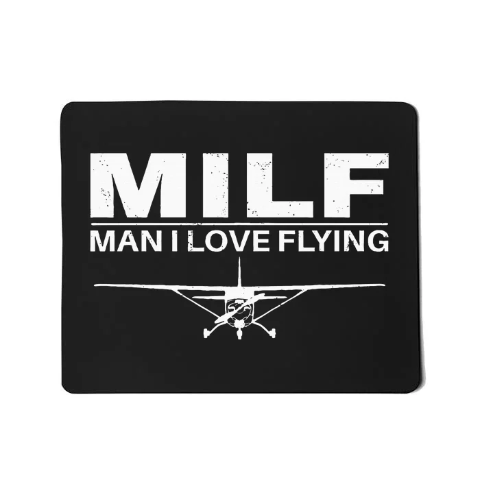 Milf Man I Love Flying Mousepad