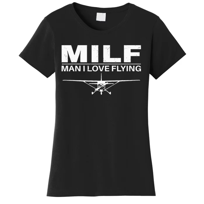 Milf Man I Love Flying Women's T-Shirt