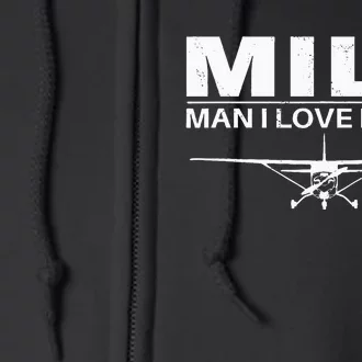 Milf Man I Love Flying Full Zip Hoodie