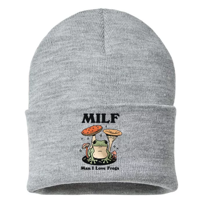 Milf Man I Love Frogs Cute Frog Lover Cottagecore Froggy Sustainable Knit Beanie