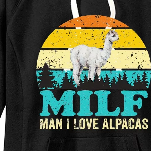 Milf Man I Love Alpacas Cute Lama Funny Alpaca Women's Fleece Hoodie