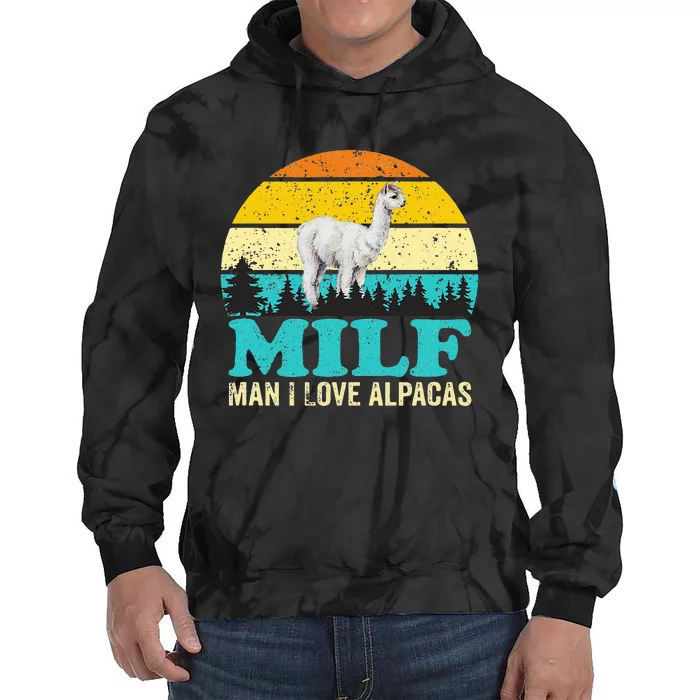 Milf Man I Love Alpacas Cute Lama Funny Alpaca Tie Dye Hoodie