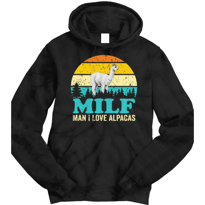 Milf Man I Love Alpacas Cute Lama Funny Alpaca Tie Dye Hoodie