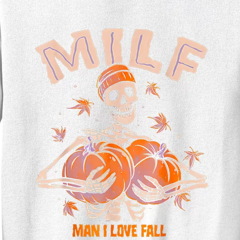 MILF Man I Love Fall Funny Spooky Skeleton Pumpkin Halloween Sweatshirt